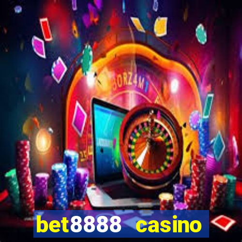 bet8888 casino login registration