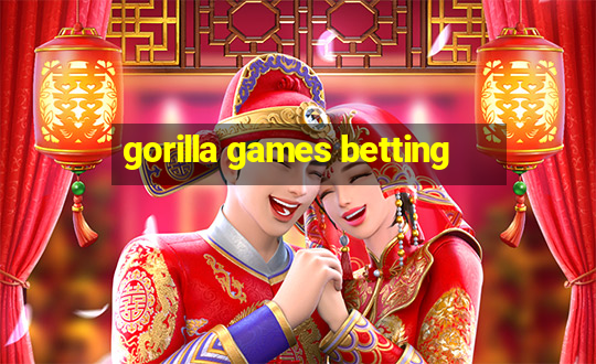 gorilla games betting