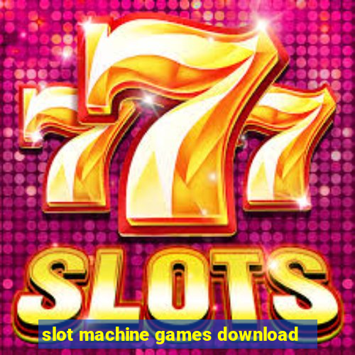 slot machine games download