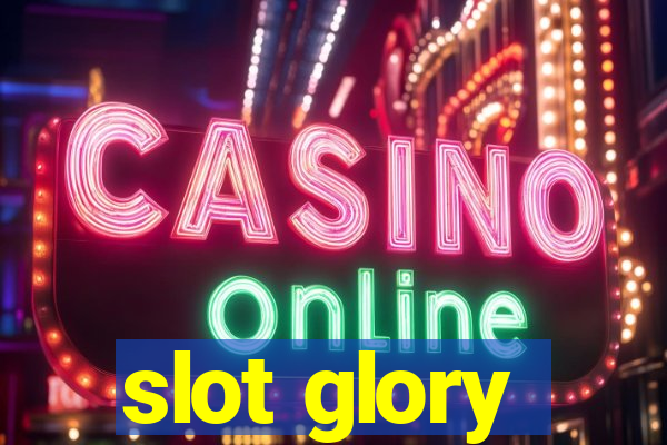 slot glory