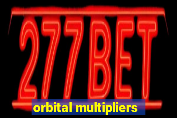 orbital multipliers