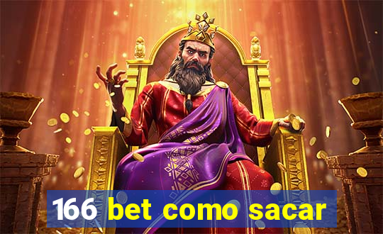 166 bet como sacar