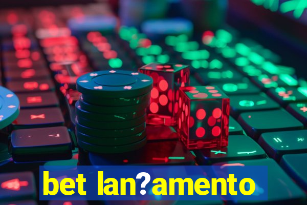 bet lan?amento