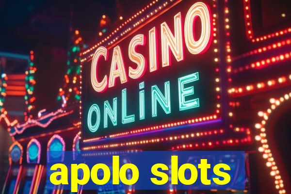 apolo slots