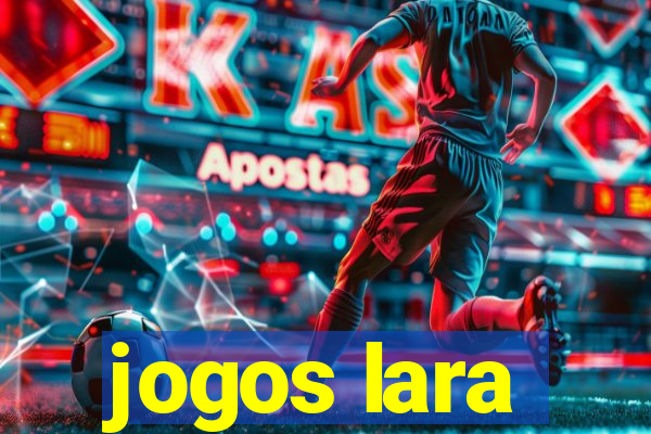 jogos lara