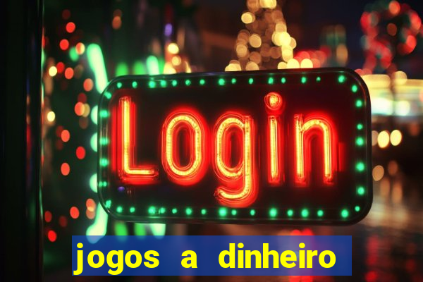 jogos a dinheiro real online