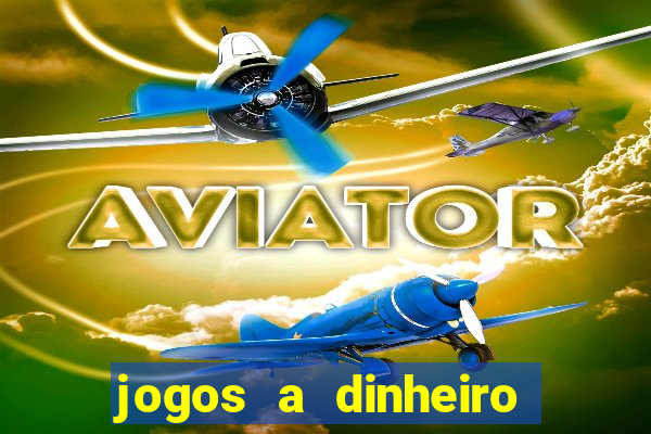 jogos a dinheiro real online