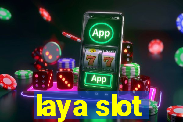 laya slot