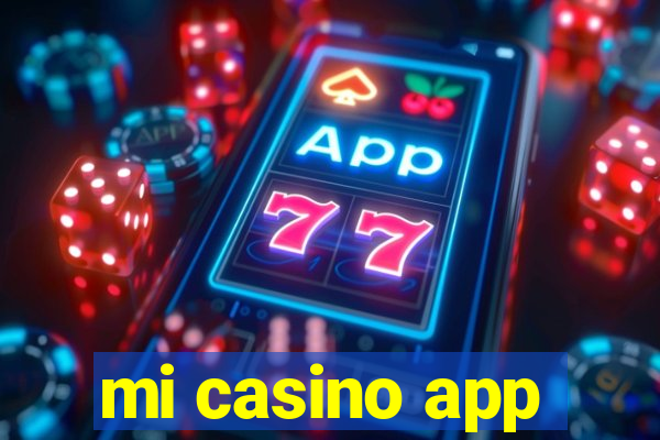 mi casino app