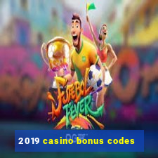 2019 casino bonus codes