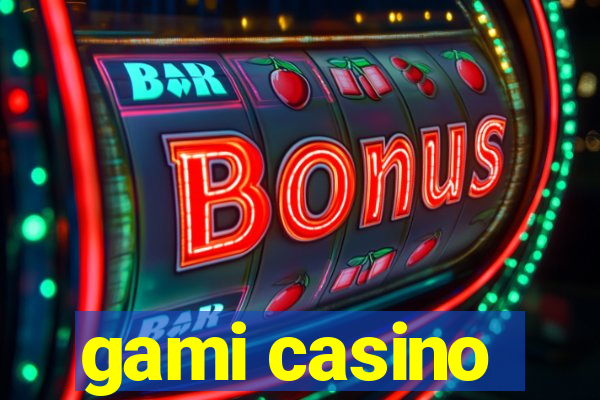 gami casino