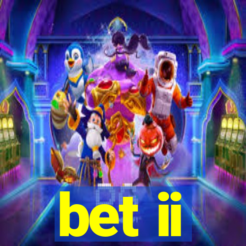 bet ii