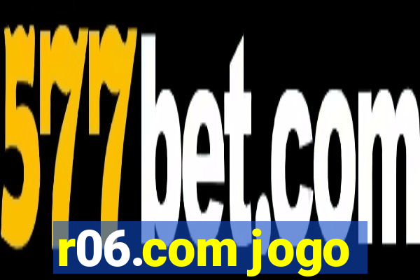 r06.com jogo