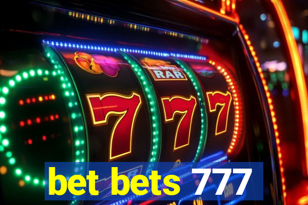 bet bets 777