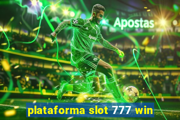 plataforma slot 777 win