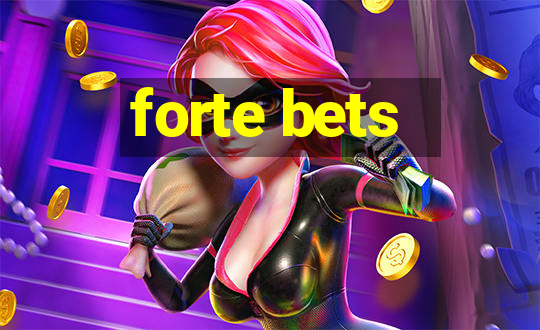 forte bets