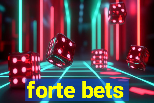 forte bets