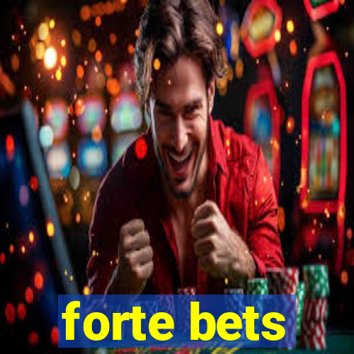 forte bets