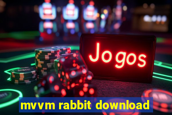 mvvm rabbit download