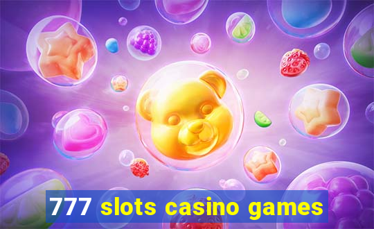 777 slots casino games