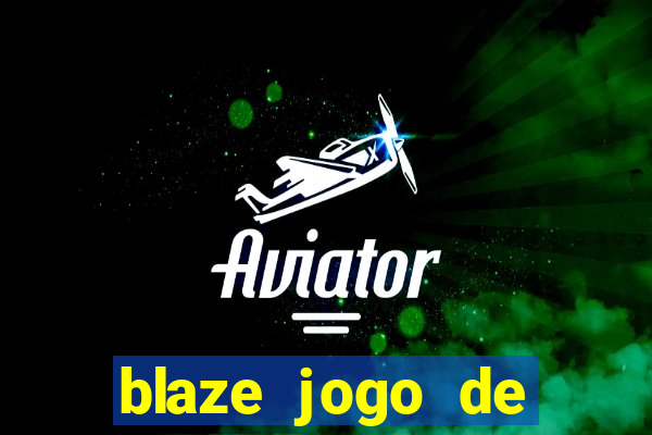 blaze jogo de aposta foguete