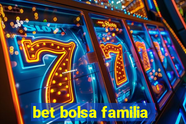 bet bolsa familia