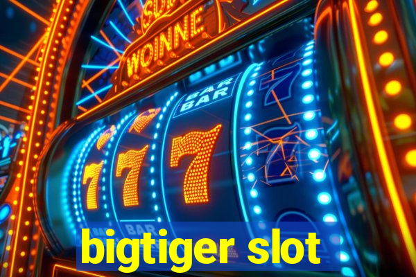 bigtiger slot