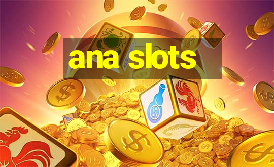 ana slots