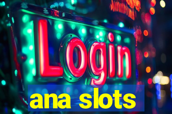 ana slots