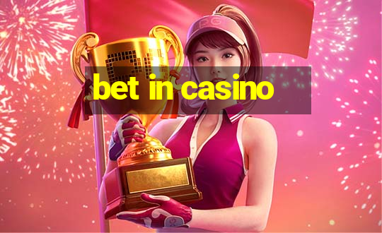 bet in casino