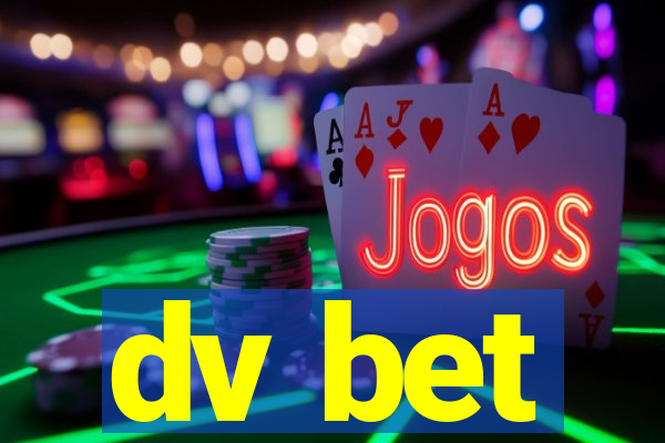 dv bet