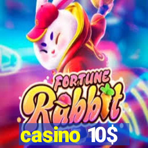 casino 10$