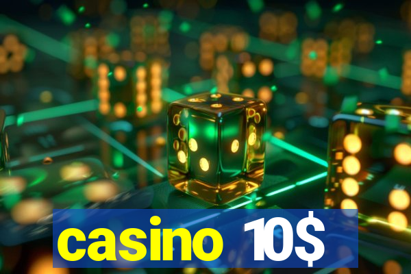 casino 10$