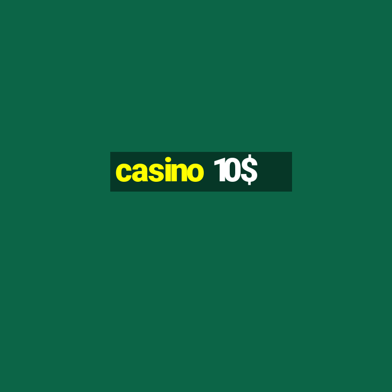 casino 10$