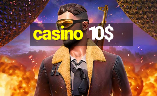 casino 10$