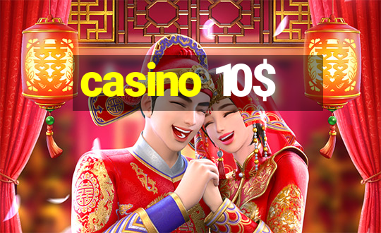 casino 10$