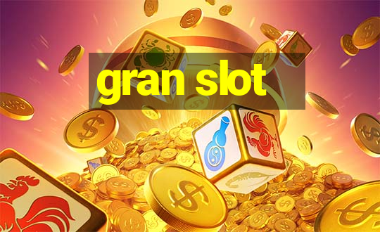 gran slot