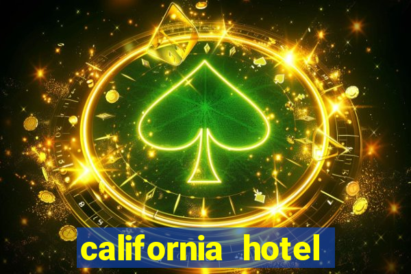 california hotel and casino