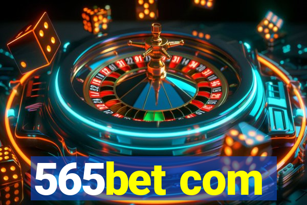 565bet com