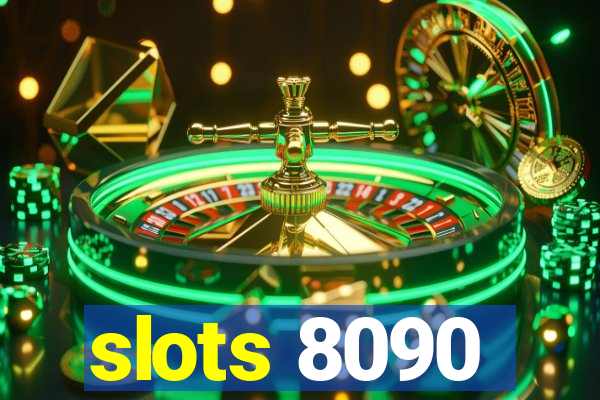 slots 8090