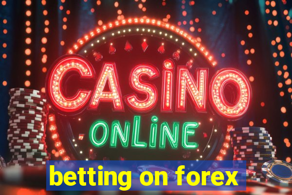 betting on forex