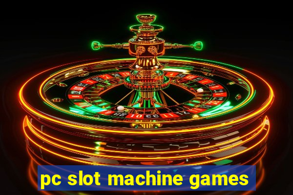 pc slot machine games