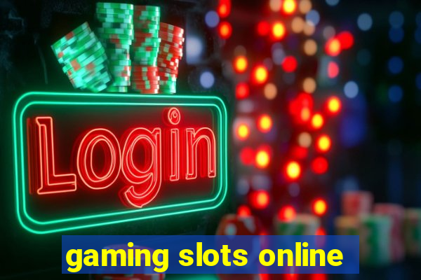 gaming slots online