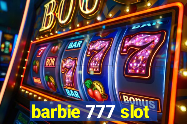 barbie 777 slot