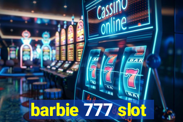 barbie 777 slot