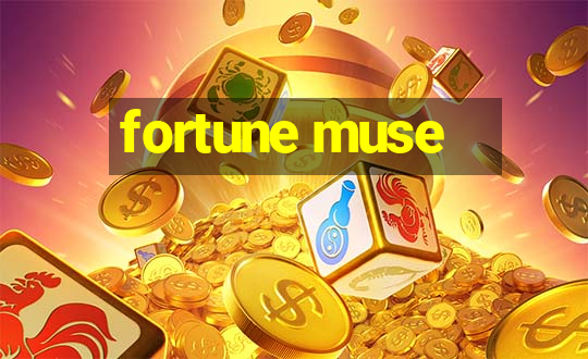 fortune muse