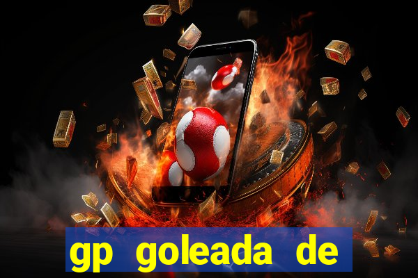 gp goleada de pr锚mios. bet