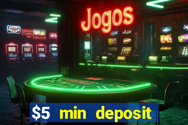 $5 min deposit casino australia