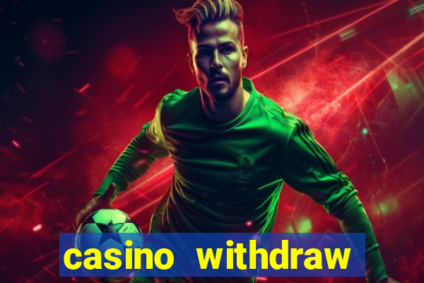 casino withdraw credit card