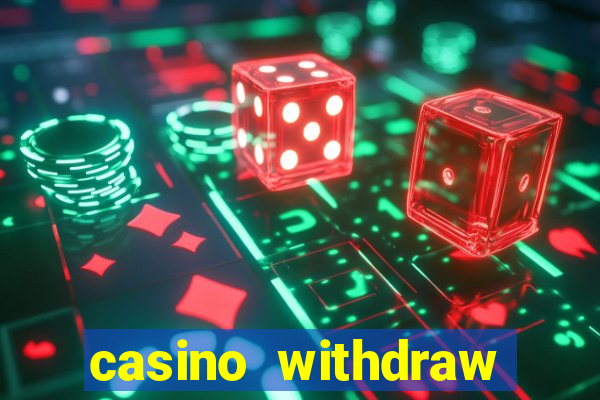 casino withdraw credit card